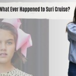 What Ever Happened to Suri Cruise?